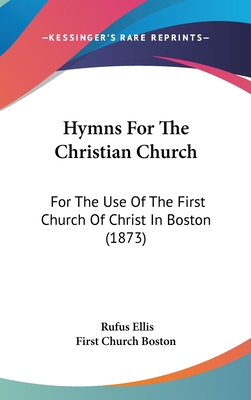 Hymns For The Christian Church: For The Use Of ... 1104214911 Book Cover