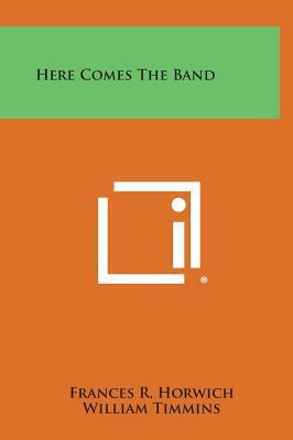 Here Comes the Band 1258785811 Book Cover