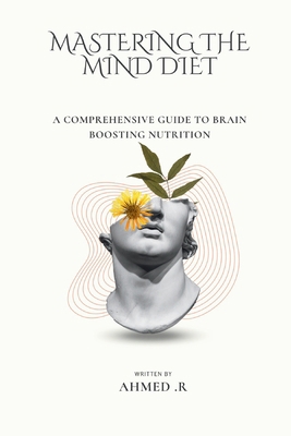 Mastering the Mind Diet: A Comprehensive Guide ...            Book Cover