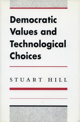 Democratic Values and Technological Choices 0804719861 Book Cover