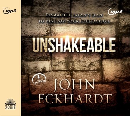 Unshakeable: Dismantling Satan's Plan to Destro... 161375759X Book Cover