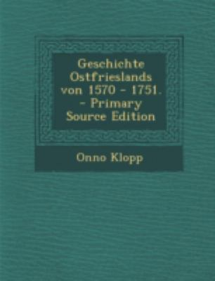 Geschichte Ostfrieslands Von 1570 - 1751. [German] 1293681806 Book Cover