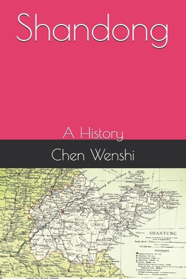 Shandong: A History B0GZGMK7GT Book Cover
