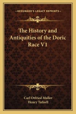 The History and Antiquities of the Doric Race V1 1163251534 Book Cover