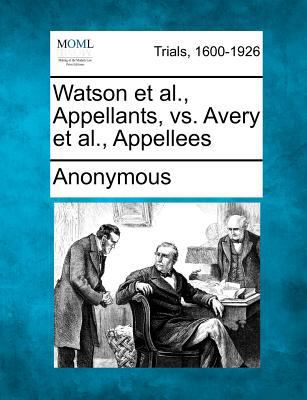 Watson et al., Appellants, vs. Avery et al., Ap... 1275560393 Book Cover