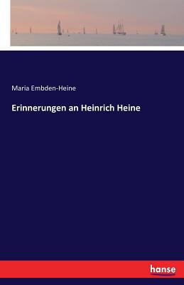 Erinnerungen an Heinrich Heine [German] 3742862855 Book Cover