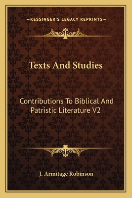 Texts And Studies: Contributions To Biblical An... 1164010840 Book Cover