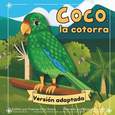 Coco, la cotorra (versión adaptada) [Spanish] B0F7433KFS Book Cover
