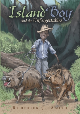Island Boy: And the Unforgettables 171680194X Book Cover