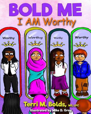 Bold Me: I AM Worthy 1733056327 Book Cover