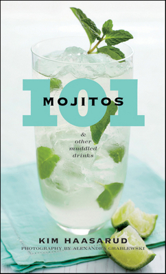 101 Mojitos and Other Muddled Drinks 0470505214 Book Cover
