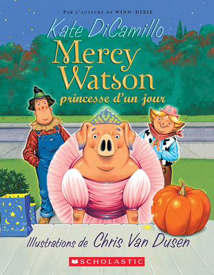 Mercy Watson: N&#730; 3 - Princesse d'Un Jour [French] 1039702120 Book Cover