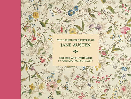 The Illustrated Letters of Jane Austen 1849945349 Book Cover