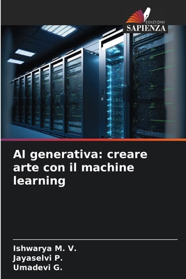 AI generativa: creare arte con il machine learning [Italian] 6209045960 Book Cover
