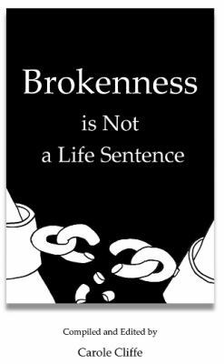 Paperback Brokenness Is Not a Life Sentence : Voices for Better Choices Book