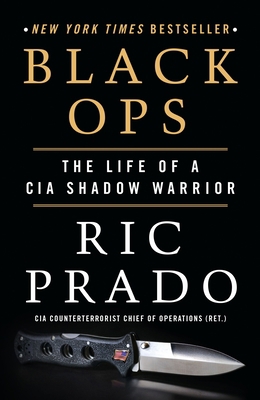 Black Ops: The Life of a CIA Shadow Warrior 1250764297 Book Cover