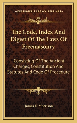 The Code, Index and Digest of the Laws of Freem... 1163521388 Book Cover