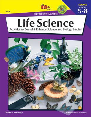 Life Science, Grades 5 - 8 (The 100+ Series™) 0880128283 Book Cover