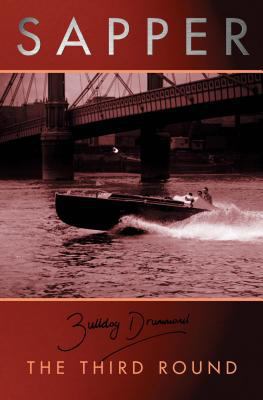 The Third Round (Bulldog Drummond) 1842325604 Book Cover