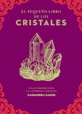 Pequeño Libro de Los Cristales, El [Spanish] 8441442452 Book Cover