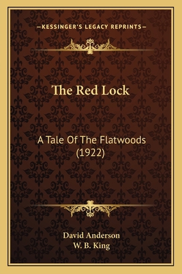 The Red Lock: A Tale Of The Flatwoods (1922) 1165118882 Book Cover