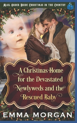 A Christmas Home for the Devastated Newlyweds a... 1728676444 Book Cover