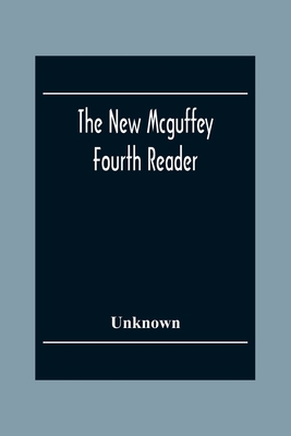 The New Mcguffey Fourth Reader 9354305555 Book Cover