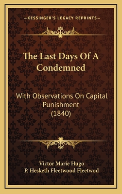 The Last Days Of A Condemned: With Observations... 1165000121 Book Cover