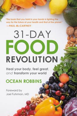 31-Day Food Revolution: Heal Your Body, Feel Gr... 1538746255 Book Cover