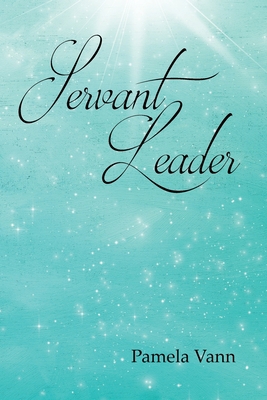 Servant Leader B0CJZF1KBT Book Cover