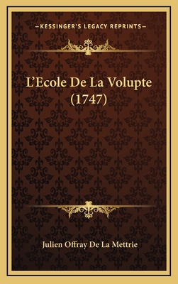L'Ecole De La Volupte (1747) [French] 1168890926 Book Cover