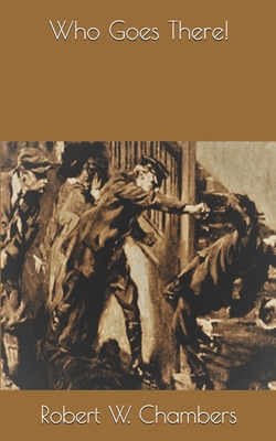 Who Goes There! 1678380121 Book Cover