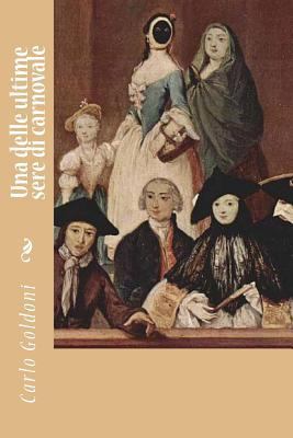 Una delle ultime sere di carnovale [Italian] 1729782191 Book Cover