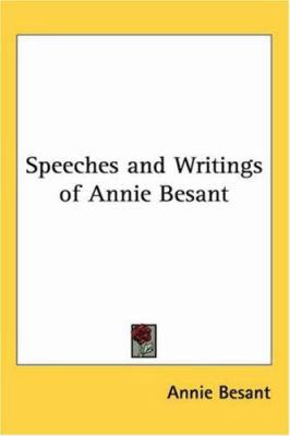 Speeches and Writings of Annie Besant 1417976845 Book Cover