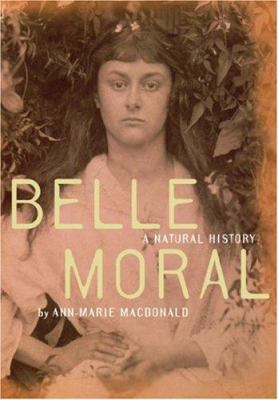 Belle Moral: A Natural History 0887548245 Book Cover
