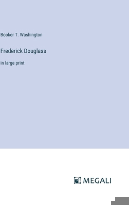 Frederick Douglass: in large print 338730935X Book Cover