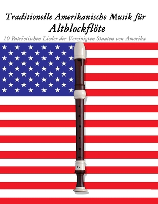 Traditionelle Amerikanische Musik für Altblockf... [German] 9974937310 Book Cover