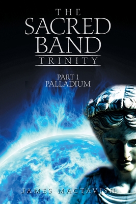 The Sacred Band Trinity: Part 1 Palladium 1665581492 Book Cover