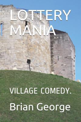 Lottery Mania: Village Comedy. 1999743415 Book Cover