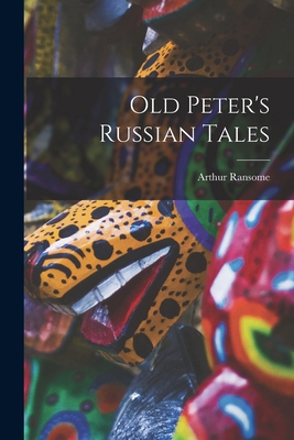 Old Peter's Russian Tales 1015417302 Book Cover
