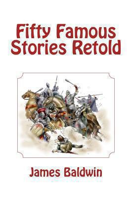 Fifty Famous Stories Retold 1481275089 Book Cover