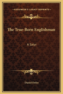 The True-Born Englishman: A Satyr 1169198325 Book Cover