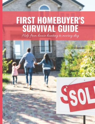 First Home Buyer's Survival Guide Workbook: 8.5... 1712696181 Book Cover