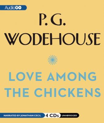 Love Among the Chickens 1609987616 Book Cover