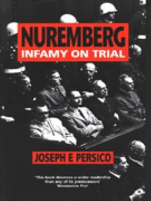 Nuremberg: Infamy on Trial 0850319293 Book Cover