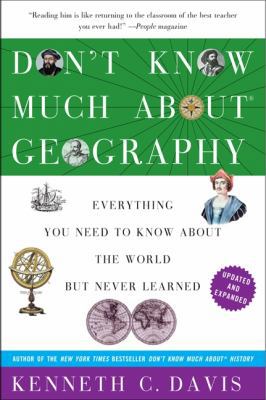 Don't Know Much About(r) Geography: Revised and... 0062043560 Book Cover