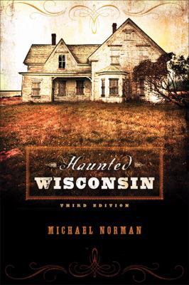 Haunted Wisconsin 0299285936 Book Cover