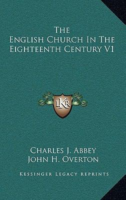 The English Church in the Eighteenth Century V1 1163576328 Book Cover