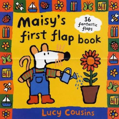 Maisy's First Flap Book 0744575885 Book Cover