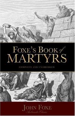 Foxe's Book of Martyrs 1932307206 Book Cover